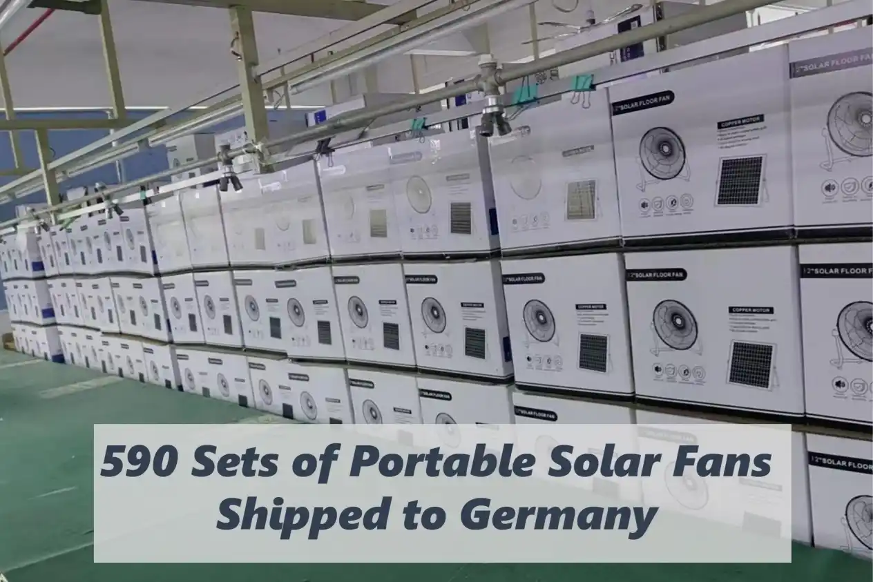 590 Set Kipas Solar Mudah Alih Dihantar Ke Jerman Untuk Projek Pengedaran